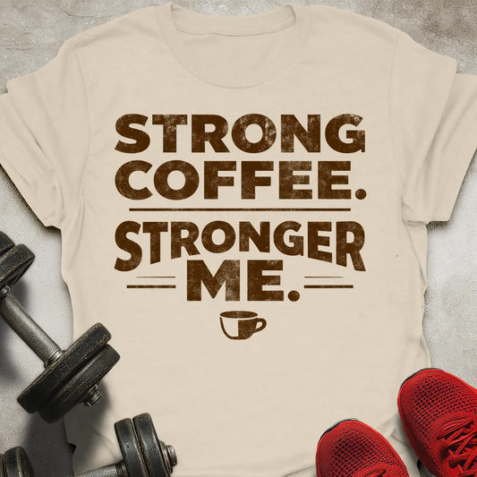 Strong Coffee T-Shirt
