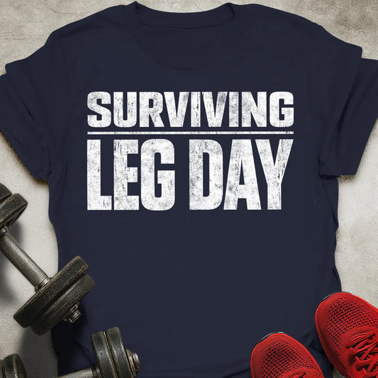 Surviving Leg Day T-Shirt