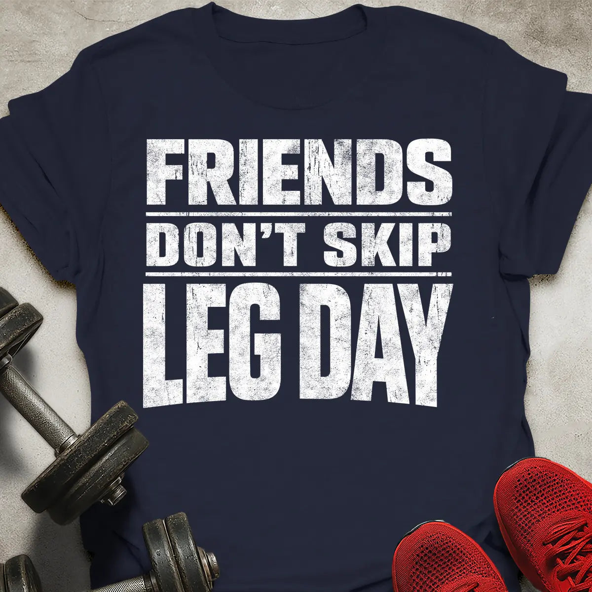 Friends Don't Skip T-Shirt