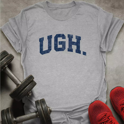 UGH T-Shirt
