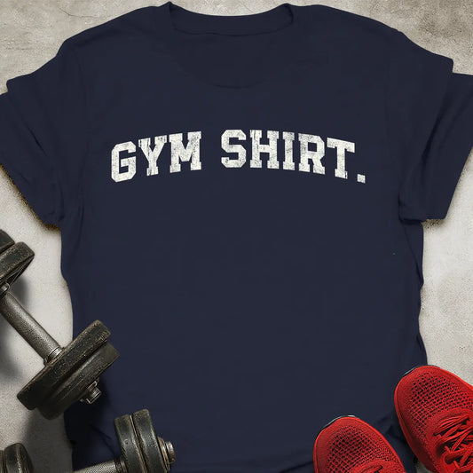 Gym Shirt T-Shirt