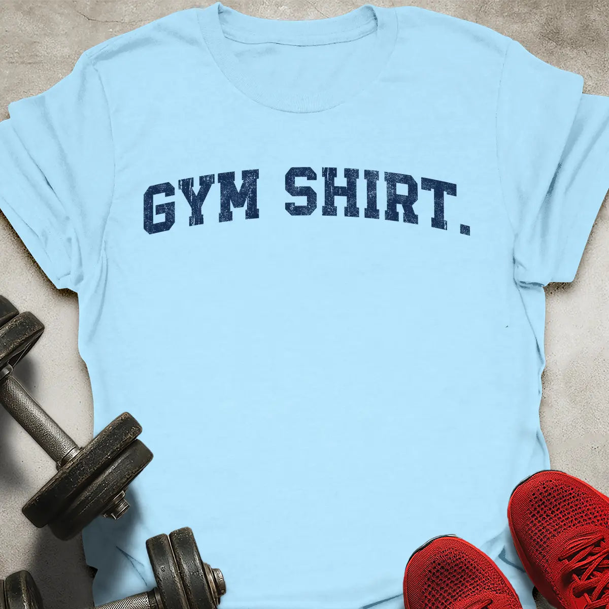 Gym Shirt T-Shirt