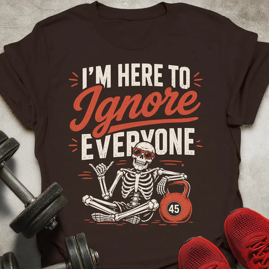Ignore Everyone T-Shirt
