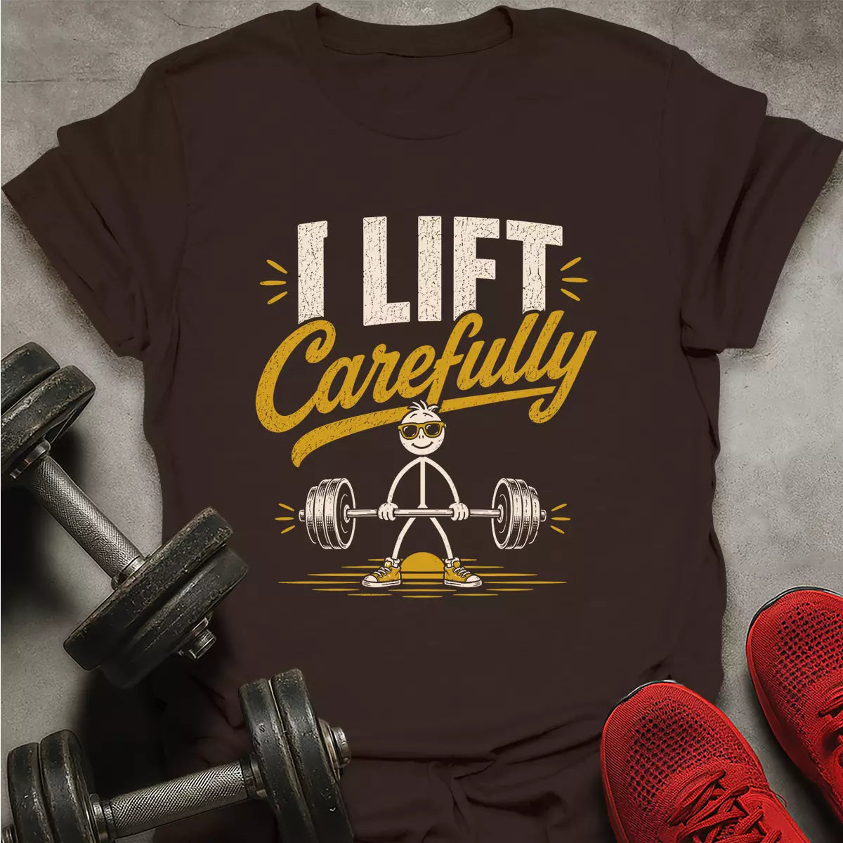 Lift Carefully T-Shirt