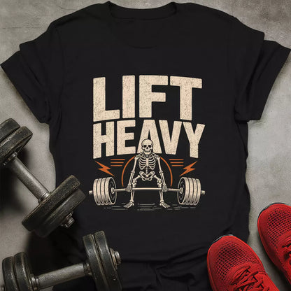 Lift Heavy T-Shirt