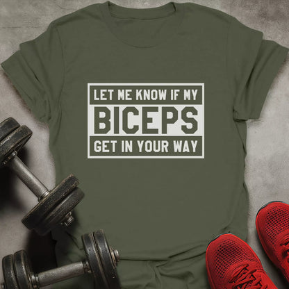 Biceps In Your Way T-Shirt