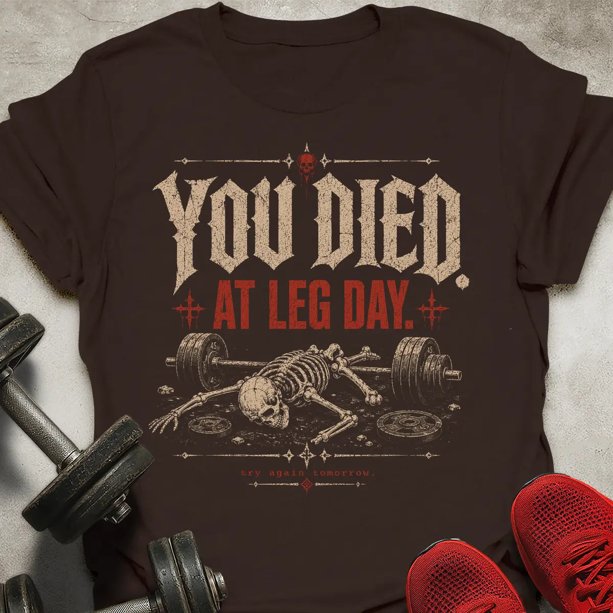 Died at Leg Day T-Shirt