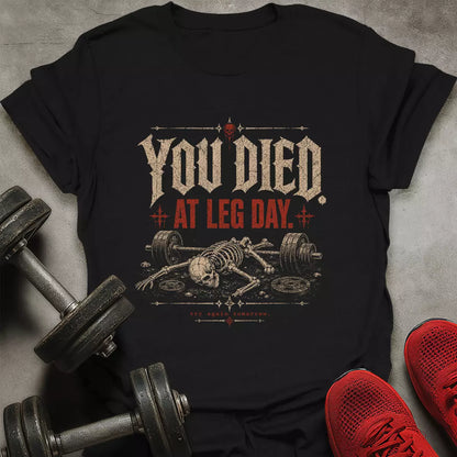 Died at Leg Day T-Shirt