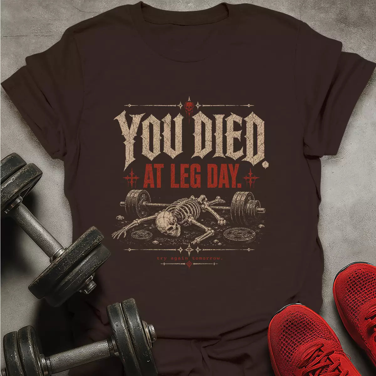 Died at Leg Day T-Shirt