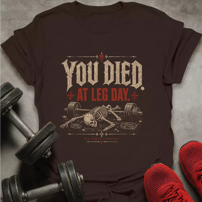 Died at Leg Day T-Shirt