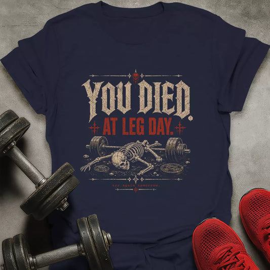 Died at Leg Day T-Shirt