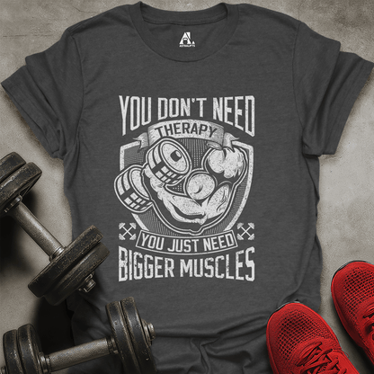 Bigger Muscles T-Shirt