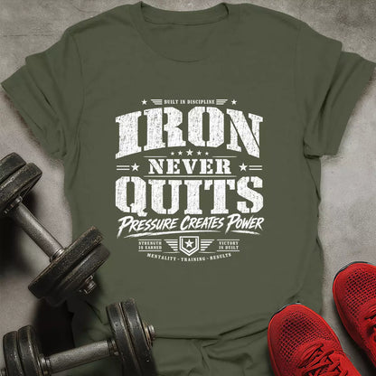 Iron Never Quits T-Shirt