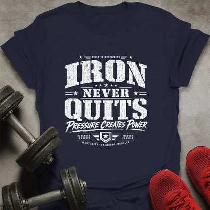 Iron Never Quits T-Shirt
