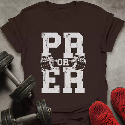 PR Or ER T-Shirt