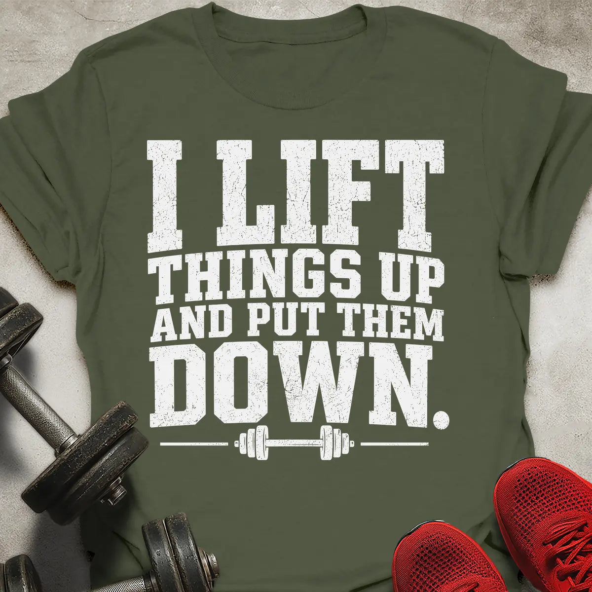 Lift Things Up T-Shirt