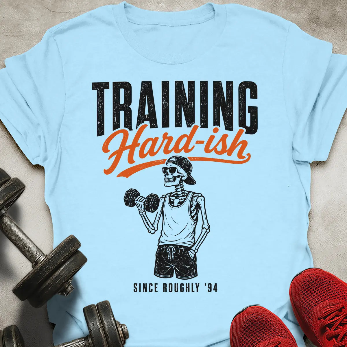 Training Hard-ish T-Shirt