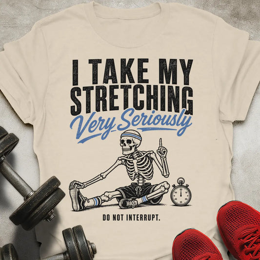 Stretching Seriously T-Shirt