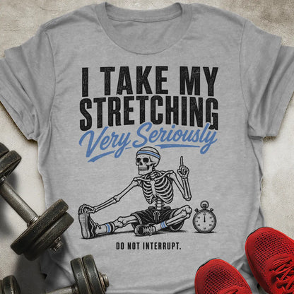 Stretching Seriously T-Shirt