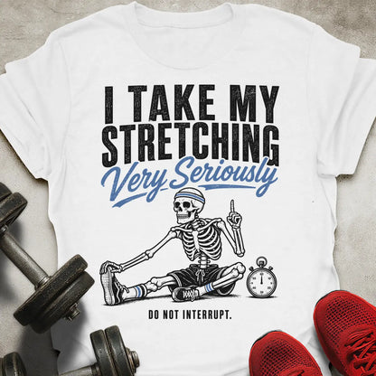Stretching Seriously T-Shirt