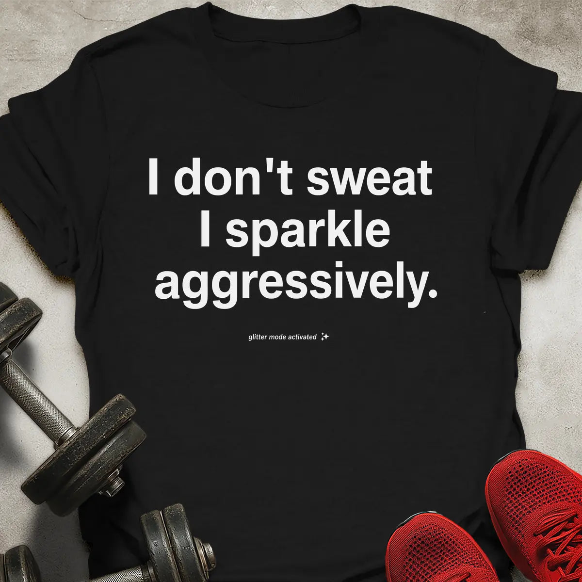 Sparkle aggressively T-Shirt
