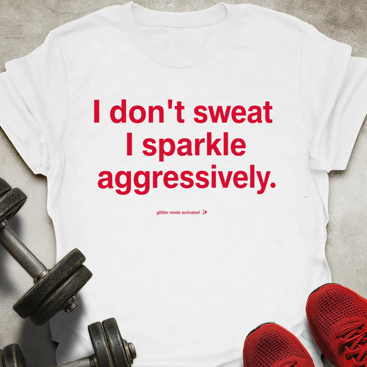 Sparkle aggressively T-Shirt