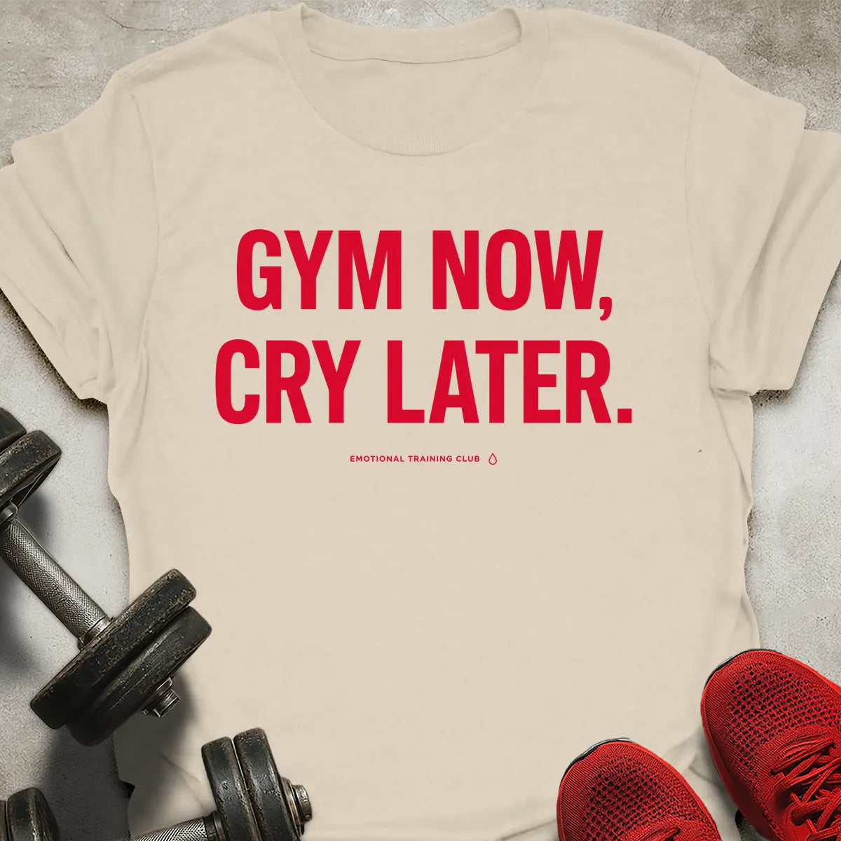 Cry Later T-Shirt