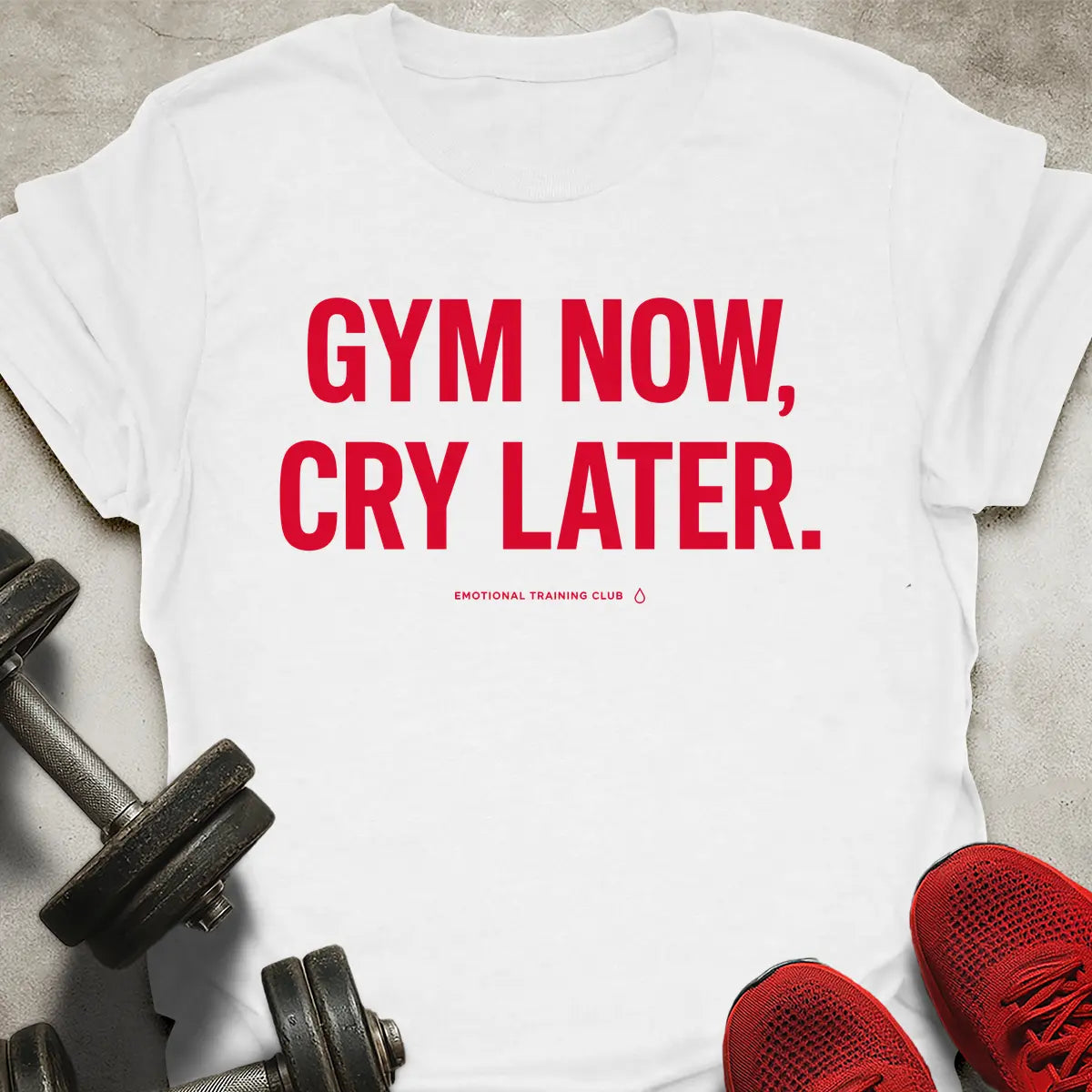 Cry Later T-Shirt