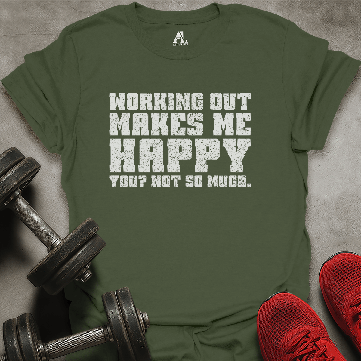 Working Out Makes Happy T-Shirt