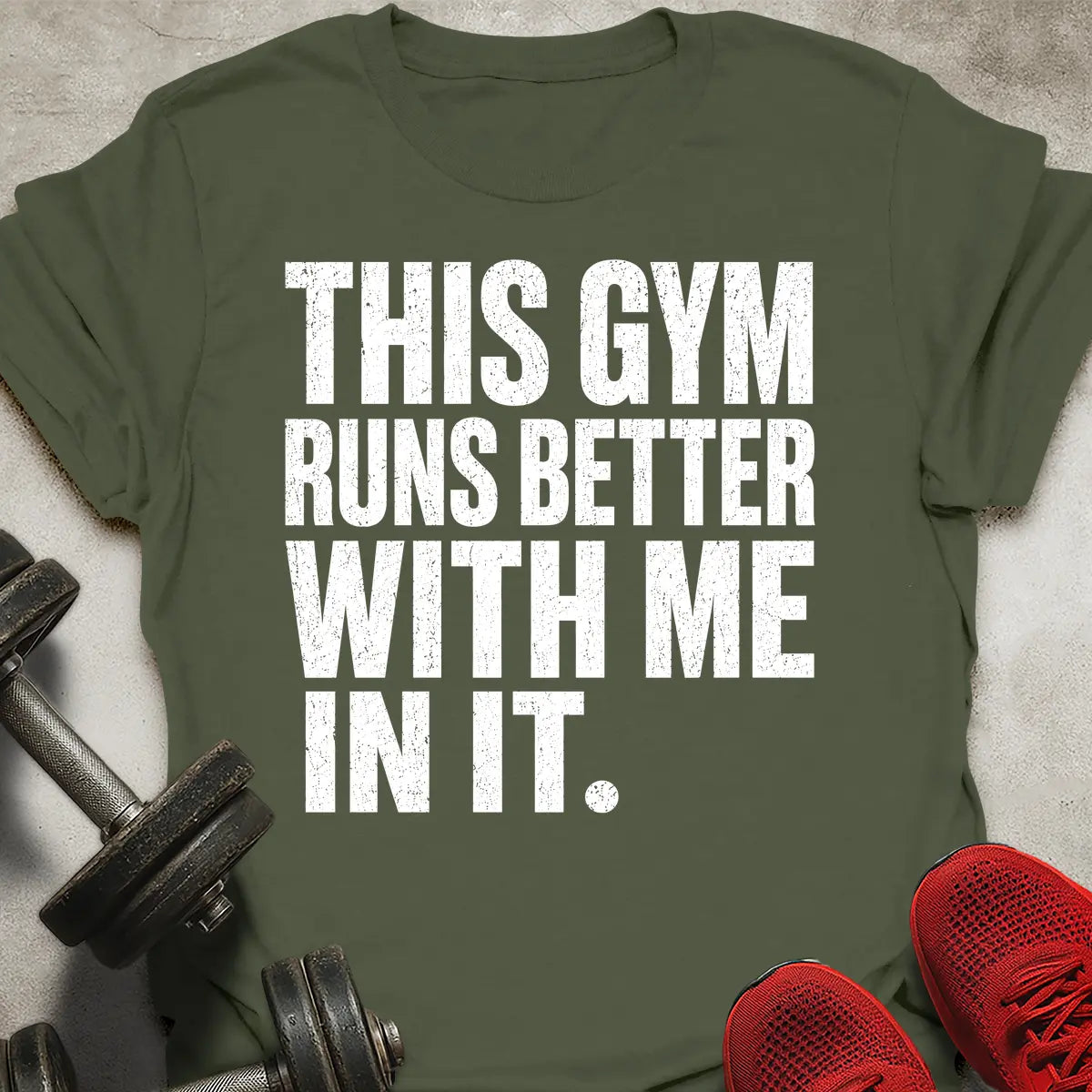 Gym Runs Better T-Shirt