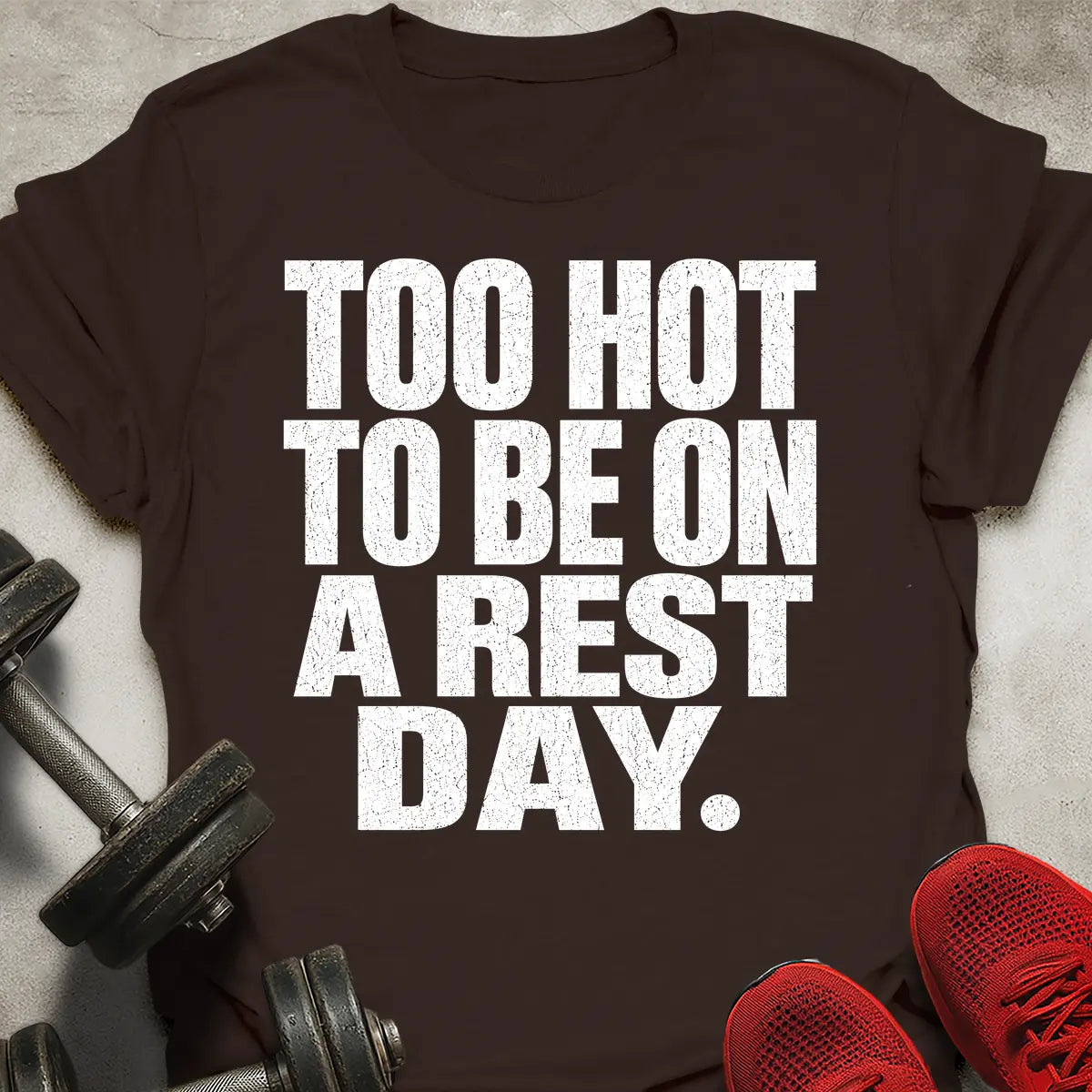 To Hot To Rest T-Shirt
