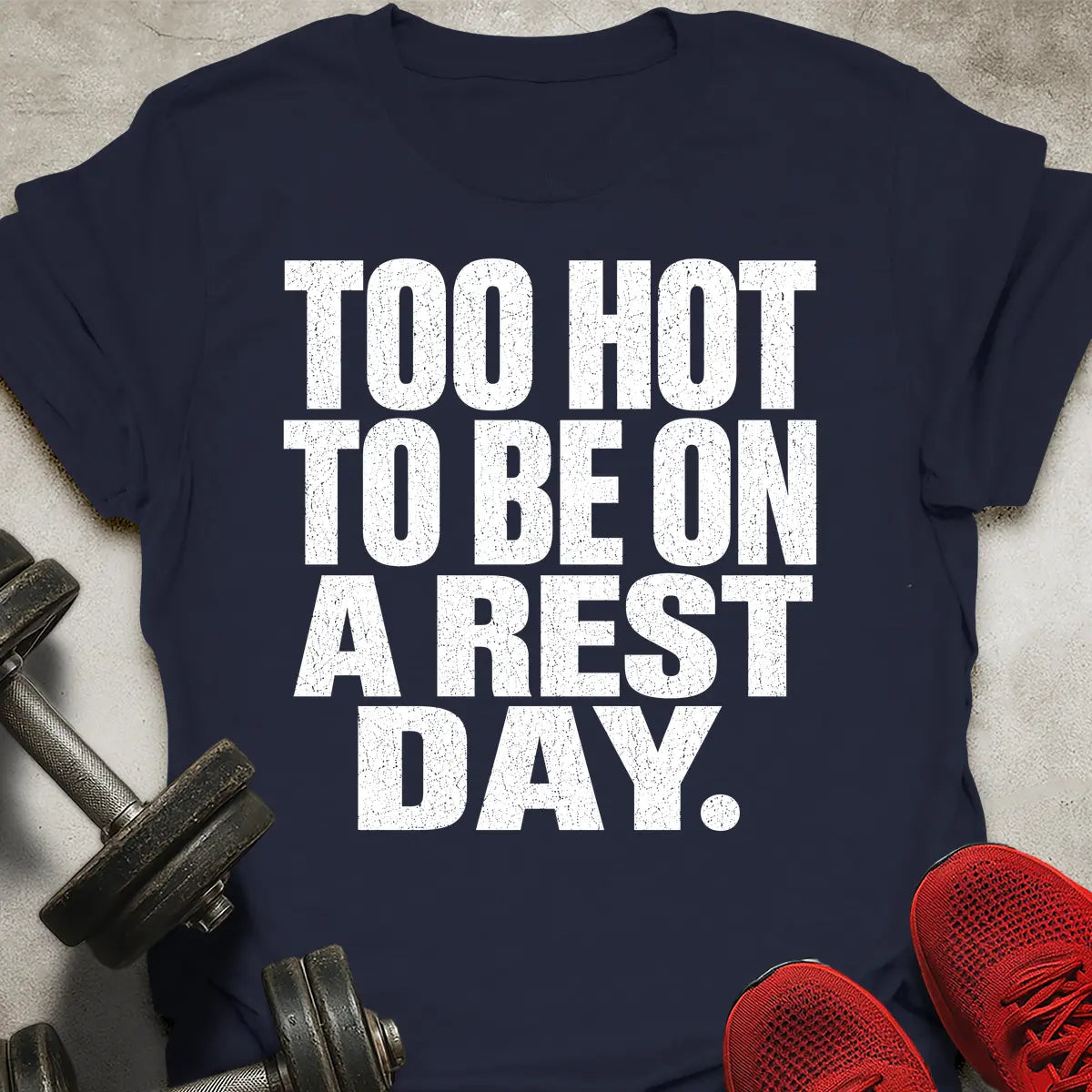 To Hot To Rest T-Shirt