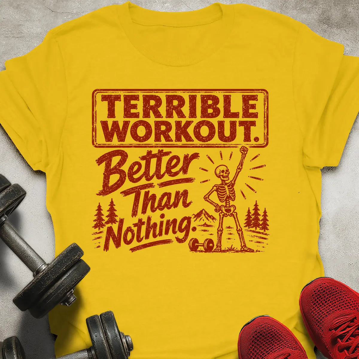Terrible Workout T-Shirt