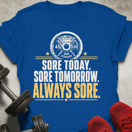 Always Sore T-Shirt