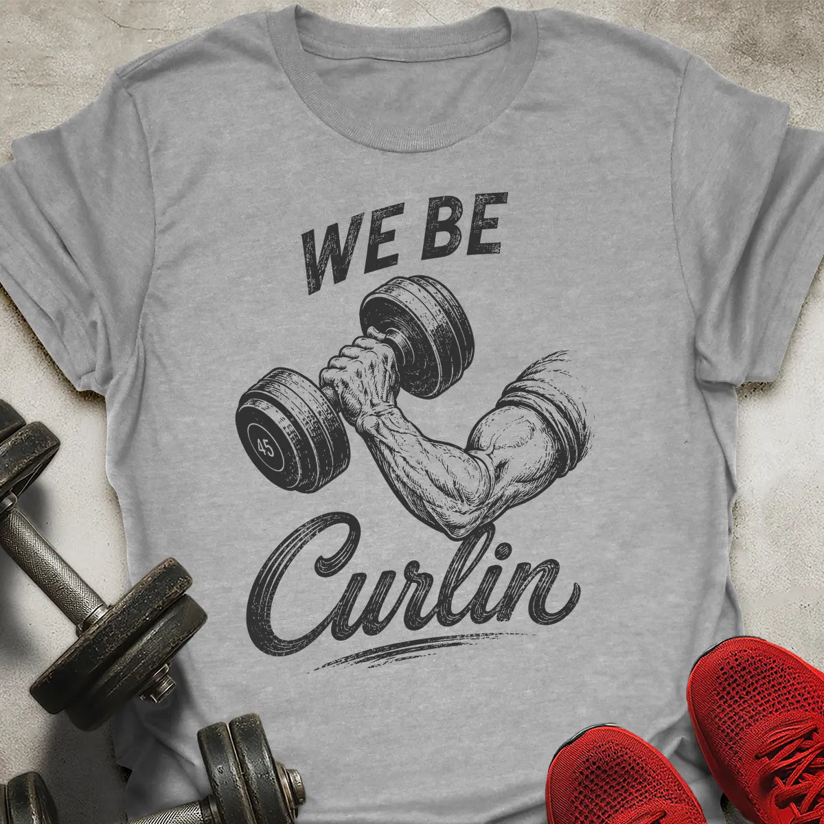 We Be Curlin T-Shirt