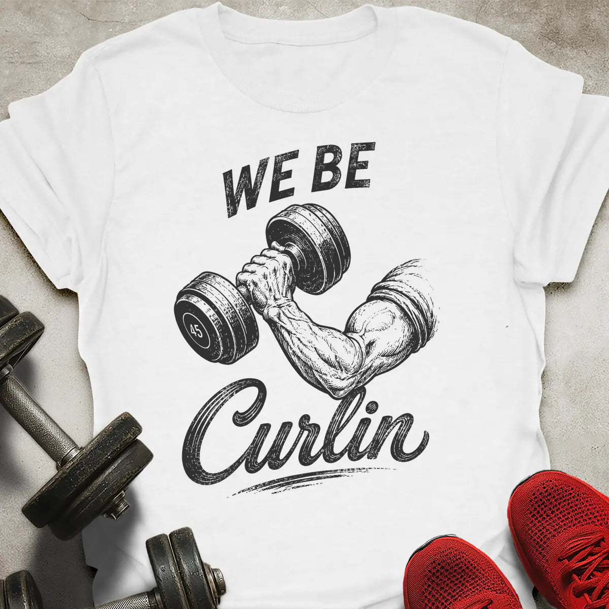 We Be Curlin T-Shirt