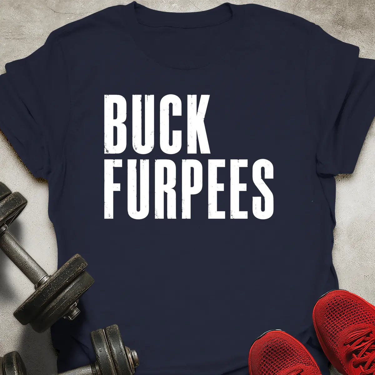 Buck Furpees T-Shirt