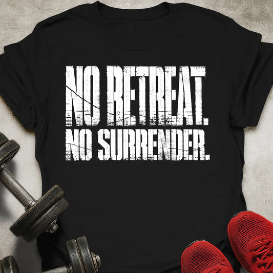 No Retreat T-Shirt