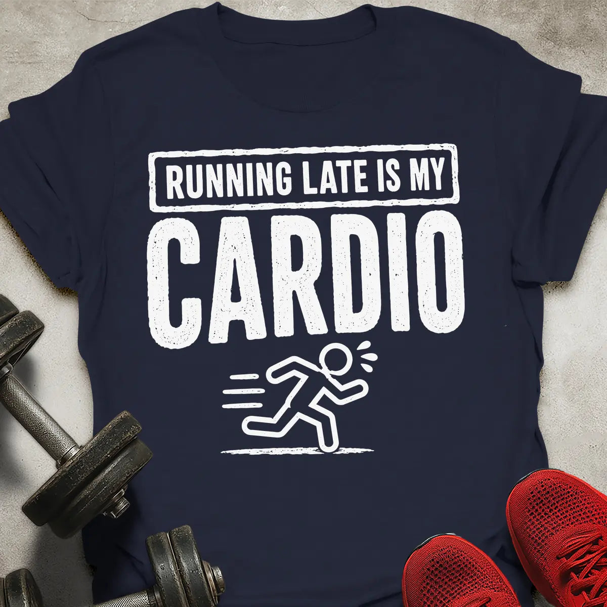 Late is cardio T-Shirt