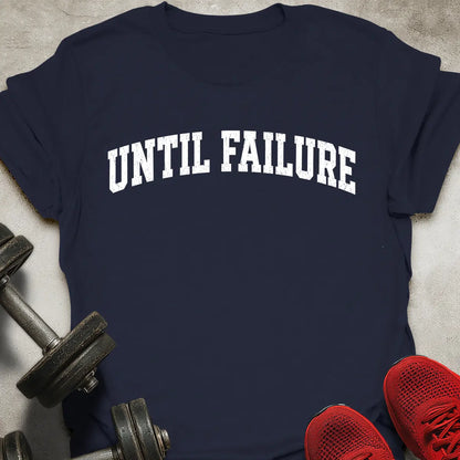Until Failure Arch T-Shirt