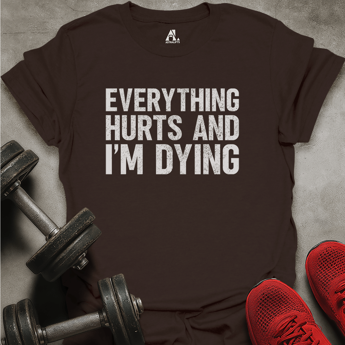 I'm Dying T-Shirt