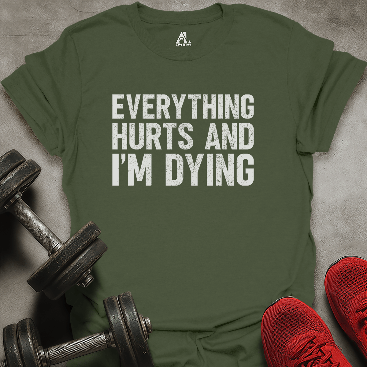 I'm Dying T-Shirt