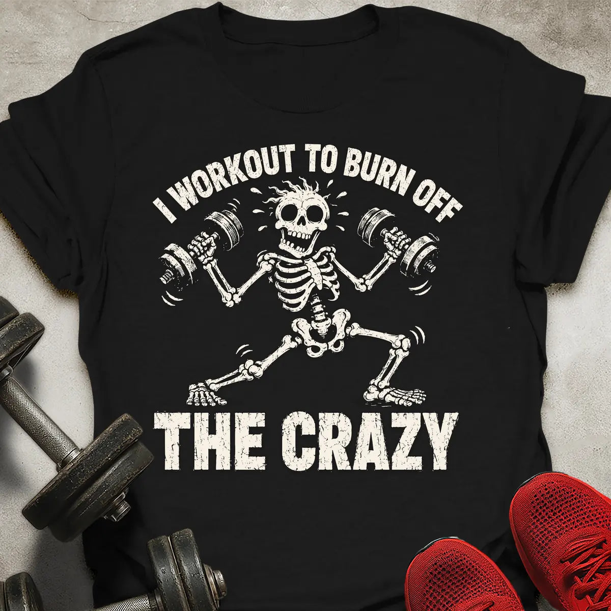 Burn Off Crazy T-Shirt