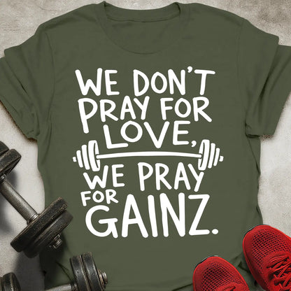 Pray For Gainz T-Shirt