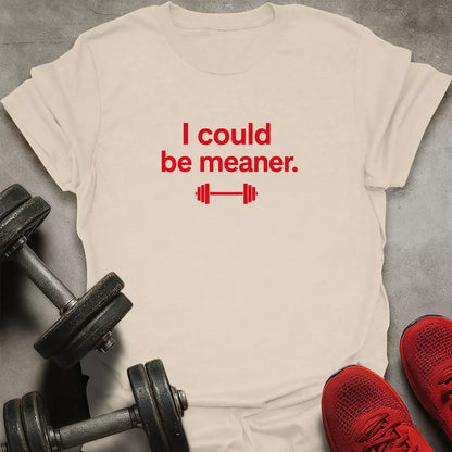 Meaner T-Shirt