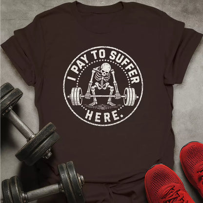 Suffer Here T-Shirt