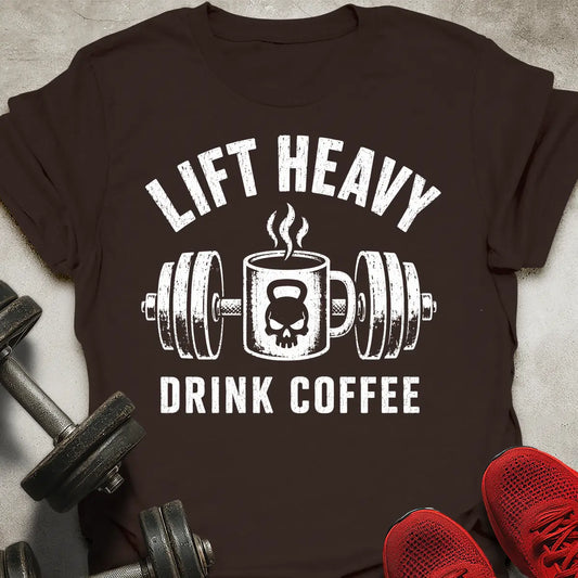 Lift Drink Coffee T-Shirt