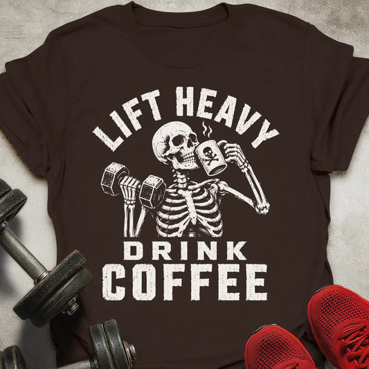Lift Heavy Coffee T-Shirt