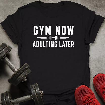 Adulting Later T-Shirt