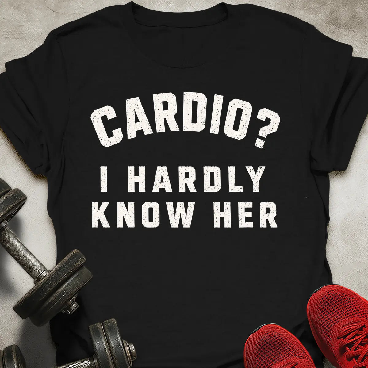 Hardly Know Her T-Shirt